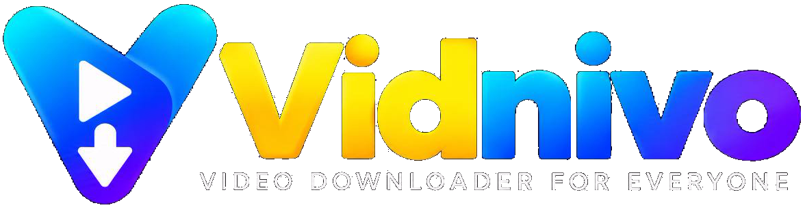 VIDNIVO — Video Downloader for Everyone